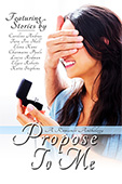 Propose To Me - A Romance Anthology