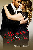 Moonlight & Mistletoe by Megan Hussey
