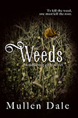 Weeds by Mullen Dale