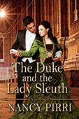 The Duke and the Lady Sleuth by Nancy Pirri