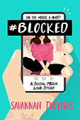 #Blocked: a Social Media Love Story by Savannah Thomas
