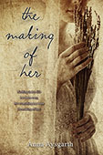 The Making of Her by Anna Aysgarth