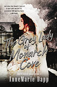 The Grey Lady of Monarch Cove by AnneMarie Dapp