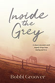 Inside The Grey by Bobbi Groover
