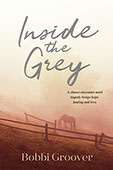 Inside the Grey by Bobbi Groover