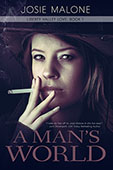 A Man's World by Josie Malone