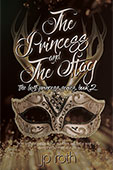 The Princess and the Stag by JP Roth