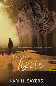 Justice For Lizzie by Kari H. Sayers