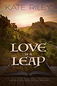 Love is a Leap by Kate Riley