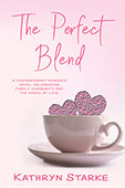 The Perfect Blend by Kathryn Starke