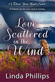 Love Scattered in the Wind by Linda Phillips