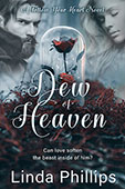 Dew of Heaven by Linda Phillips