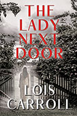 The Lady Next Door by Lois Carroll