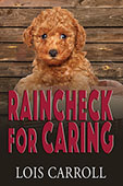 Raincheck for Caring by Lois Carroll