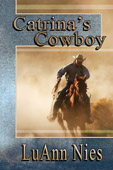"Catrina's Cowboy" by LuAnn Nies