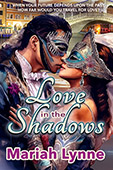 Love in the Shadows by Mariah Lynne
