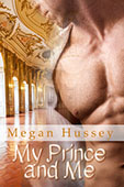 My Prince and Me by Megan Hussey