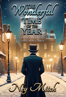 The Wonderful Time of the Year A Pride & Prejudice Christmas Carol by Ney Mitch