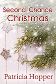 Second Chance Christmas by Patricia Hopper
