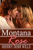 "Montana Rose" by Sherry Derr-Wille