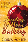 Avoiding My Merry Birthday by Sonja Gunter