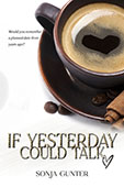 If Yesterday Could Talk by Sonja Gunter