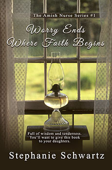 Worry Ends Where Faith Begins by Stphanie Schwartz