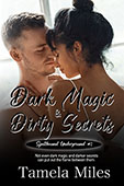 Dark Magic and Dirty Secrets by Tamela Miles